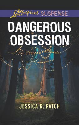 Dangerous Obsession - Patch, Jessica R