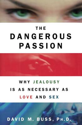 Dangerous Passion - Buss, David M, PH.D.