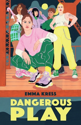 Dangerous Play - Kress, Emma