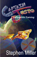Dangerous Training: Captain Justo Saga Log 1.2