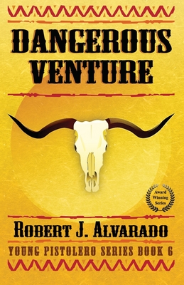 Dangerous Venture - Alvarado, Robert J