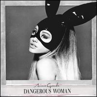 Dangerous Woman [Deluxe Edition] - Ariana Grande