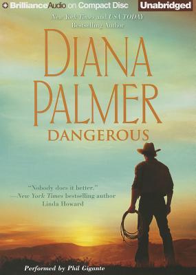 Dangerous - Palmer, Diana, and Gigante, Phil (Read by)