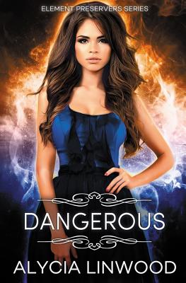 Dangerous - Linwood, Alycia