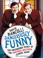 Dangerously Funny: The Uncensored Story of "the Smothers Brothers Comedy Hour]tantor Audio]ac]a103]02/08/2010]bio000000]20]24.99]27.99]oi]tntr]d]d]tntr]]]01/01/0001]s032]ttad