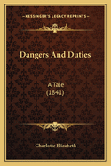 Dangers and Duties: A Tale (1841)