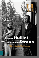 Danile Huillet, Jean-Marie Straub: "Objectivists" in Cinema