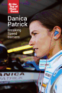 Danica Patrick: Breaking Speed Barriers