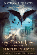 Daniel and the Serpent's Abyss