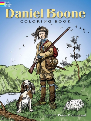 Daniel Boone Coloring Book - Copeland, Peter F