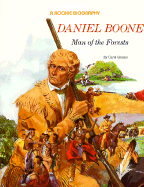 Daniel Boone: Man of the Forests - Greene, Carol