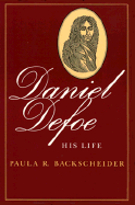 Daniel Defoe: His Life