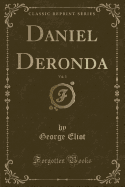 Daniel Deronda, Vol. 3 (Classic Reprint)