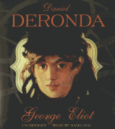 Daniel Deronda - Eliot, George, and May, Nadia (Read by)