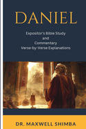 Daniel: Expositor's Bible Study and Commentary: Verse-by-Verse Explanations