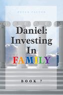 Daniel: Investing in Family