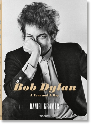Daniel Kramer. Bob Dylan. A Year and a Day - Kramer, Daniel (Photographer)