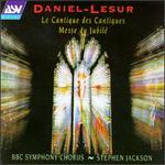 Daniel-Lesur: Le Cantique des Cantiques; Messe du Jubil; In Paradisum; La Vie Intrieure; Messiaen: O Sacrum Convivi - Jeremy Filsell (organ); BBC Symphony Chorus (choir, chorus); Stephen Jackson (conductor)