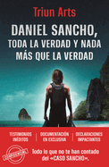 Daniel Sancho: Toda La Verdad Y NADA Ms Que La Verdad / Daniel Sancho: The Whole Truth and Nothing But the Truth