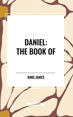 Daniel: The Book of - James, King