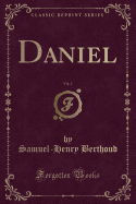 Daniel, Vol. 2 (Classic Reprint)