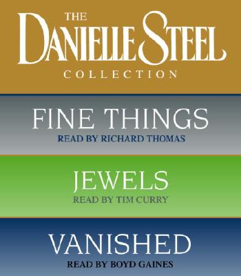 Danielle Steel Value Collection: Fine Things, Jewels, Vanished - Steel, Danielle, and Thomas, Richard (Read by), and Curry, Tim (Read by)