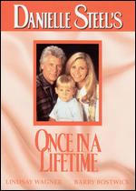 Danielle Steel's Once in a Lifetime - Michael Miller