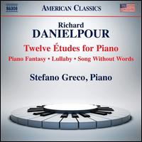 Danielpour: Twelve tudes for Piano; Piano Fantasy; Lullaby; Song Without Words - Stefano Greco (piano)