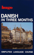 Danish in Three Months - Hugo's Language Books