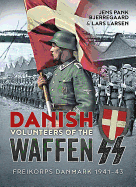 Danish Volunteers of the Waffen-SS: Freikorps Danmark 1941-43