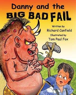Danny and the BIG BAD FAIL - Canfield, Richard