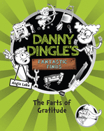 Danny Dingle's Fantastic Finds: The Farts of Gratitude