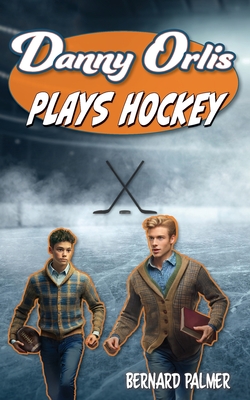 Danny Orlis Plays Hockey - Palmer, Bernard