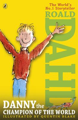 Danny the Champion of the World - Dahl, Roald