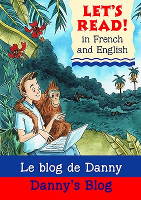 Danny's Blog/Le blog de Danny - Rabley, Stephen, and Bougard, Marie-Therese (Translated by)