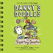 Danny's Doodles: The Squirting Donuts Lib/E