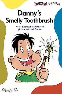 Danny's Smelly Toothbrush - Brady Dawson, Briang