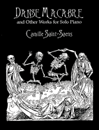 Danse Macabre and Other Works for Solo Piano
