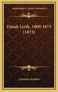 Dansk Lyrik, 1800-1873 (1873)