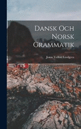 Dansk och Norsk Grammatik