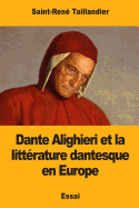 Dante Alighieri Et La Litterature Dantesque En Europe