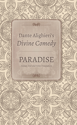 Dante Alighieri's Divine Comedy: Volume 5: Paradise: Italian Text with Verse Translation, /Volume 6: Paradise: Commentary - Dante Alighieri, and Musa, Mark (Translated by)