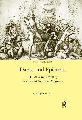 Dante and Epicurus: A Dualistic Vision of Secular and Spiritual Fulfilment - Corbett, George