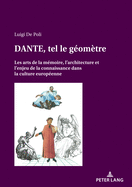 DANTE, tel le gomtre...: Les arts de la mmoire, l'architecture et l'enjeu de la connaissance dans la culture europenne