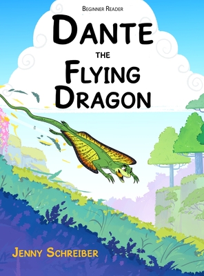 Dante the Flying Dragon: Soaring High Animal Facts About the Draco Lizard, Beginner Reader - Schreiber, Jenny, and Studio, Deveo (Illustrator)