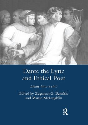 Dante the Lyric and Ethical Poet: Dante Lirico E Etico - Bara'nski, Zygmunt G.