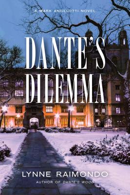 Dante's Dilemma: A Mark Angelotti Novel - Raimondo, Lynne