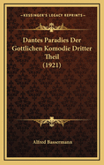 Dantes Paradies Der Gottlichen Komodie Dritter Theil (1921)