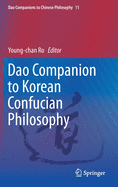 DAO Companion to Korean Confucian Philosophy