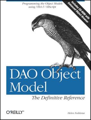 DAO Object Model: The Definitive Reference - Feddema, Helen